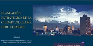 Planeación estratégica de la ciudad? ¡Sí, claro, pero flexible!