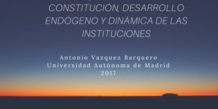 Constitución, desarrollo endógeno y dinámica de las instituciones. Antonio Vazquez Barquero