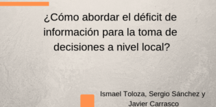 ¿Cómo abordar el déficit de información para la toma de decisiones a nivel local?