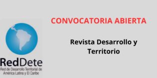 Convocatoria abierta, revista Desarrollo y Territorio