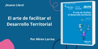 (Español) Nuevo Libro. El arte de Facilitar. Miren Larrea