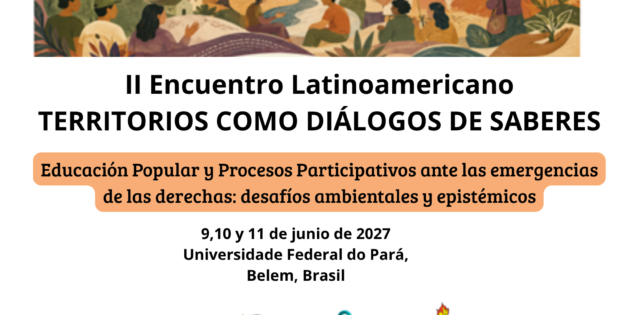 (Español) Convocatoria Abierta: Primera Circular del II Encuentro Latinoamericano “Territorios como Diálogos de Saberes”